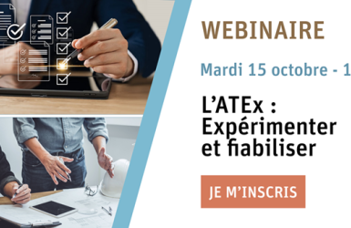 Webinar "ATEx : Expérimenter et fiabiliser" le mardi 15 octobre à 16h